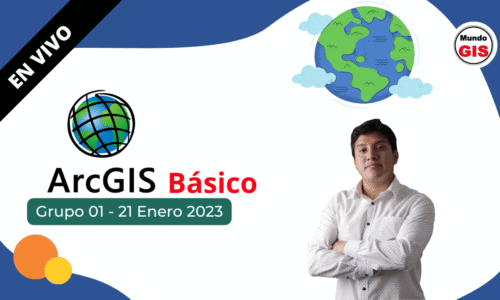 2023/01.01 ARCGIS BÁSICO EN VIVO (ENE-2023)
