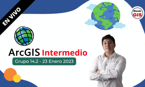 2023/01.02 ARCGIS INTERMEDIO EN VIVO (ENE-2023)