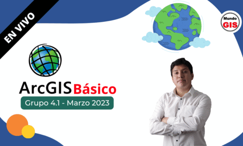 2023/04.01 ARCGIS BÁSICO EN VIVO (MAR-2023)