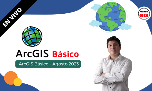 2023/09.01 ARCGIS BÁSICO EN VIVO